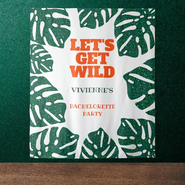 Let's Get Wild Tropical Bachelorette Party Tapestry (let's get wild tropical bachelorette party backdrop glitter monstera orange and green)