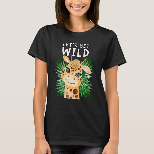 Let's Get Wild Zoo Animals Safari Party At The Zoo T-Shirt (Front)
