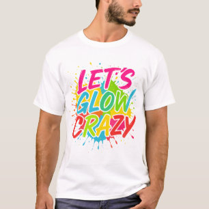 Lets Glow Crazy Colourful Paint Splatter T-Shirt