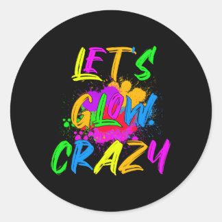 Let'S Glow Crazy Colourful Py Classic Round Sticker