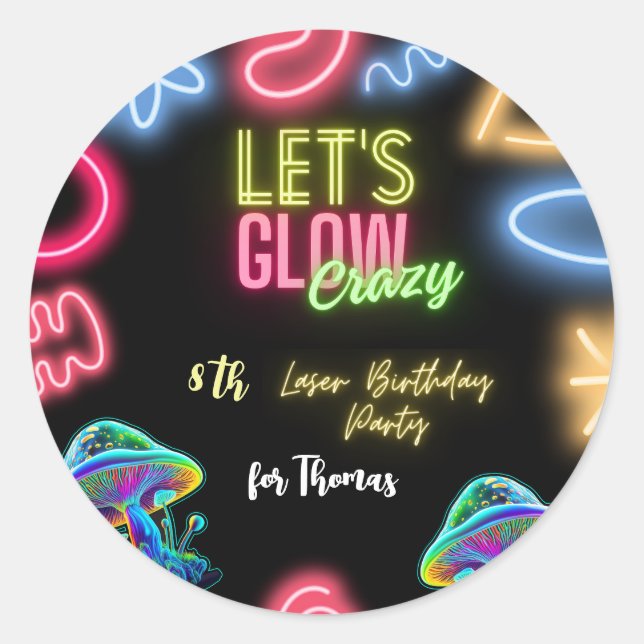 Let's glow crazy neon birthday laser party classic round sticker (Front)
