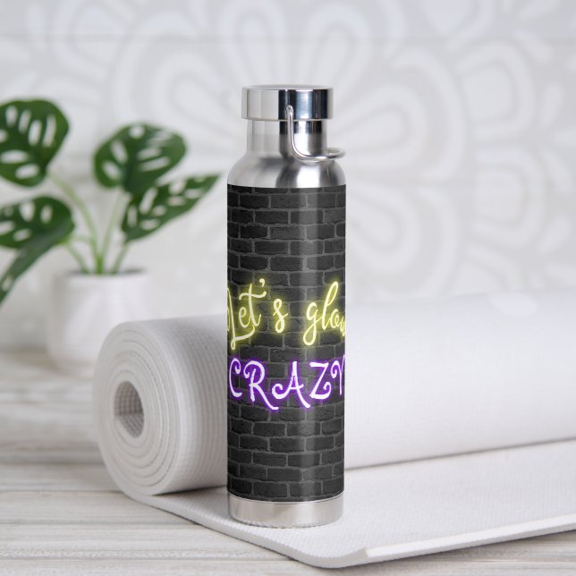 Let's Glow Crazy Neon Sign Water Bottle (Yoga)