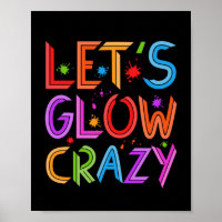 Lets Glow Crazy Party Retro Neon 80s Rave Colour