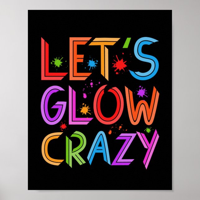 Lets Glow Crazy Party Retro Neon 80s Rave Colour Poster (Front)