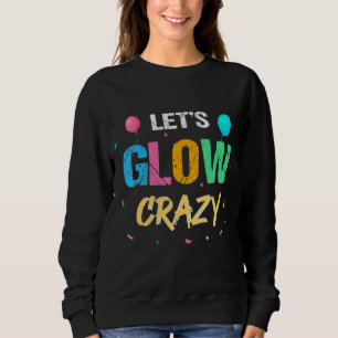 Let's Glow Crazy Tactile Development Paint Game Sweatshirt