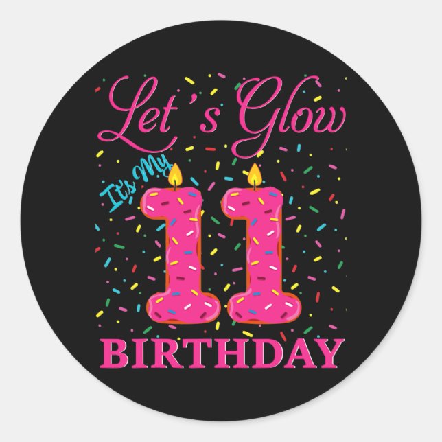 Let's Glow It's My 11th Birthday Sweet Party Classic Round Sticker (Front)