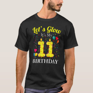 Let's Glow It's My 11th Birthday Sweet Party Numbe T-Shirt