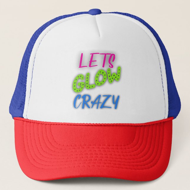 Let's GlowCrazy, Neon Retro Birthday  Trucker Hat (Front)