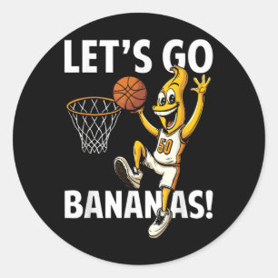 Lets Go Bananas Basketball Player With Funny Banan Classic Round Sticker
