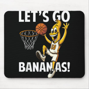 Lets Go Bananas Basketball Player With Funny Banan Mouse Pad