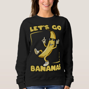 Let's Go Bananas Cool Thug Banana with Sunglasses Sweatshirt