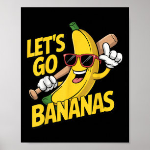 Lets Go Bananas Funny Banana Lover Poster