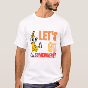 Let's Go Bananas! Tshirt