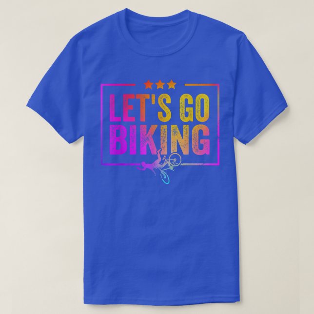 Let's Go Biking - Sarcastic Biker Lover 1001 T-Shirt (Design Front)
