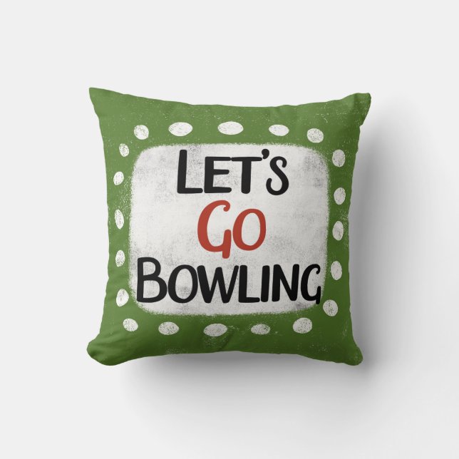 Let's Go Bowling Throw Pillow (Front)