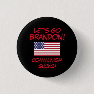 Let's Go Brandon! Communism Sucks! Button