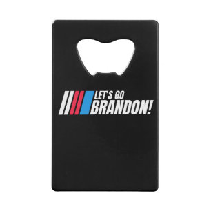 Let's Go Brandon Credit Card Bottle Opener