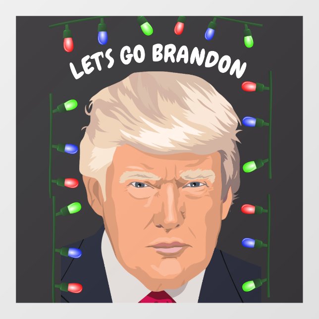 LET'S GO BRANDON DONALD TRUMP  WINDOW CLING (Sheet)