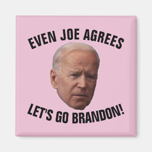  LET'S GO BRANDON! EVEN JOE AGREES MAGNETS