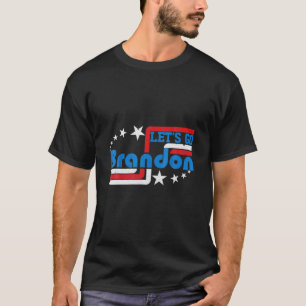 Lets Go Brandon Funny Brandon Meme Biden Chant T-Shirt