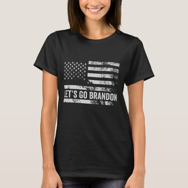Let's go Brandon Funny Patriotic American Flag T-Shirt (Front)