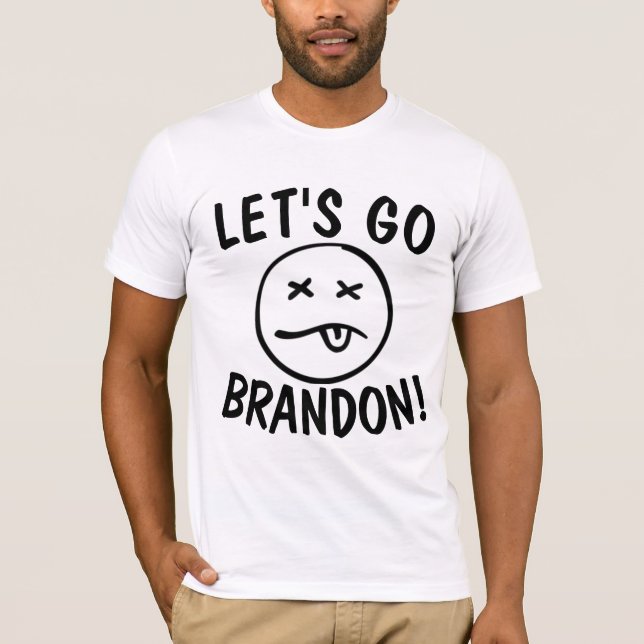 LET'S GO BRANDON! FUNNY T-SHIRTS T-SHIRT  (Front)