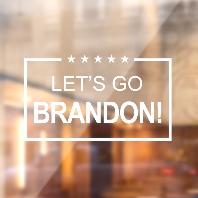 Lets Go Brandon Funny Window Cling (Sheet 2)