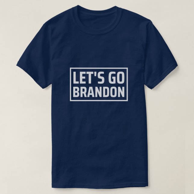 lets go brandon lets go brandon T-Shirt (Design Front)