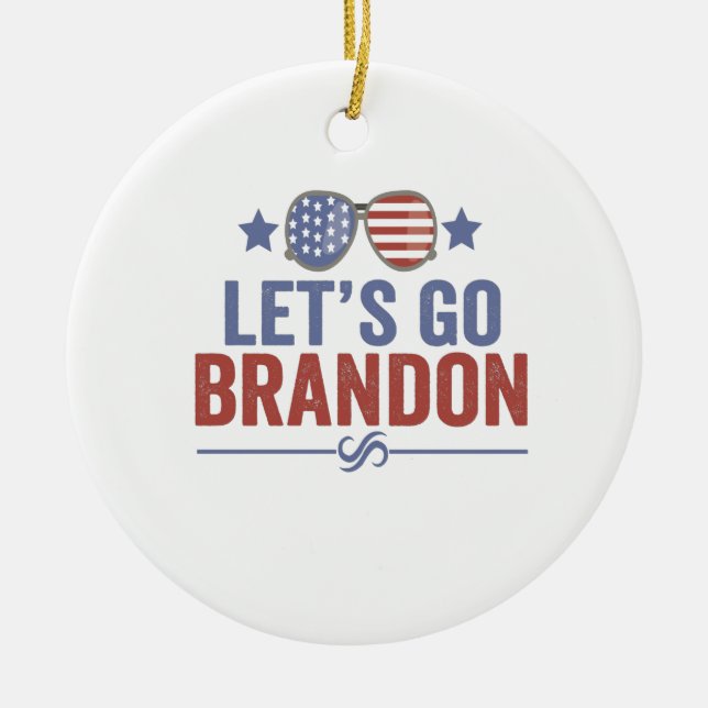 Let's go Brandon Patriotic American Sunglasses Ceramic Ornament (Front)