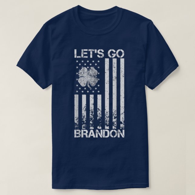 Lets Go Brandon St Patricks Day Irish American Fla T-Shirt (Design Front)