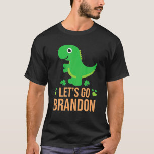 Lets Go Brandon St Patricks Day Irish Dinosaur Sha T-Shirt