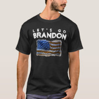 "Let's go Brandon!" T-Shirt