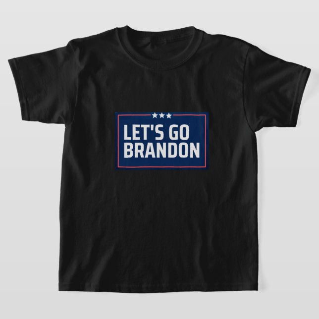 Let's Go Brandon T-Shirt (Laydown)