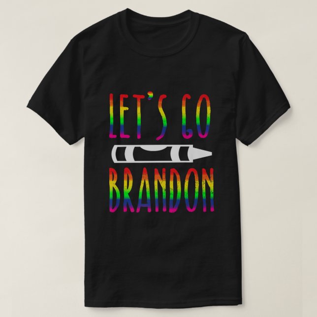 Lets Go Brandon Tee Lets Go Brandon LGBT Flag LGBT (Design Front)
