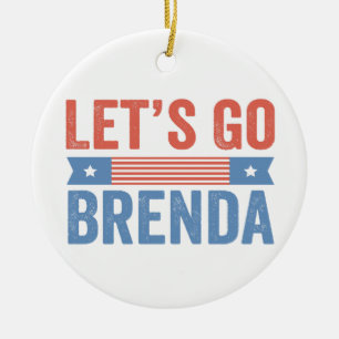 Let's Go Brenda American Election Ceramic Ornament