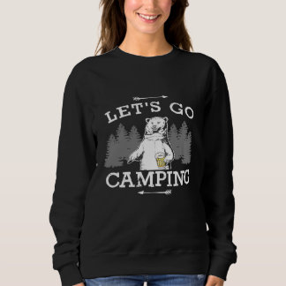 Lets Go Camping Bear With Beer Mug Campers Bear Lo Sweatshirt