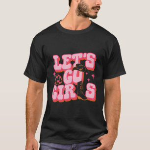 Let'S Go Cow Cow Boots Bachelorette Py T-Shirt