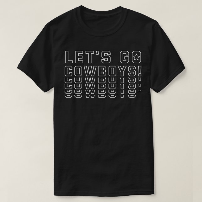 Lets Go Cowboys T-Shirt (Design Front)