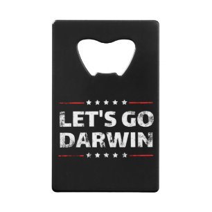 Let's Go Darwin Credit Card Bottle Opener