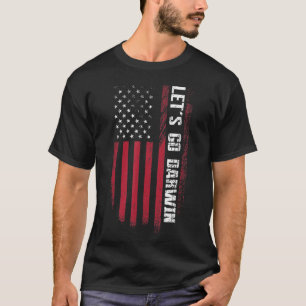 Lets Go Darwin Funny Sarcastic Women Men Let’s Go T-Shirt