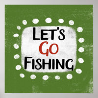 Let's Go Fishing Poster Wall Art