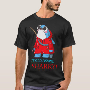 Let's Go Fishing Sharky - Humour - Funny T-Shirt