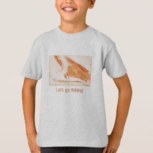Let's go fishing! T-Shirt