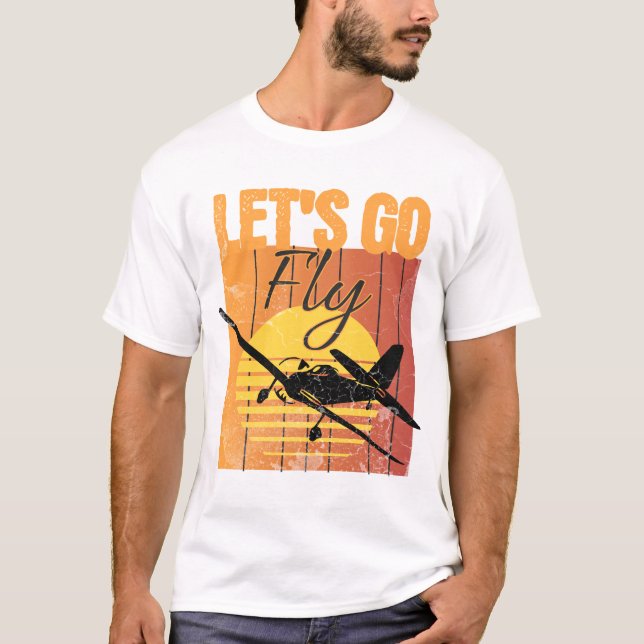 Let's Go Fly Adventure Awaits - Pilot Gifts T-Shirt (Front)