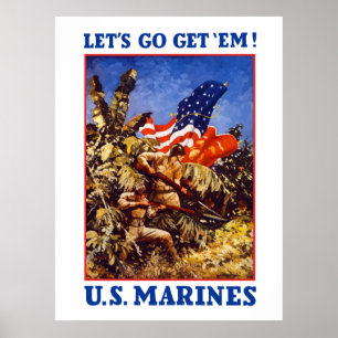 Let's Go Get 'Em! U.S. Marines Poster