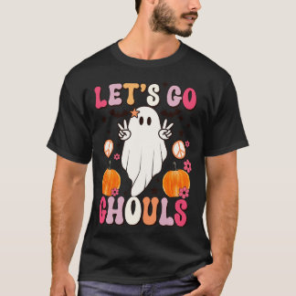 Lets Go Ghouls 1 T-Shirt