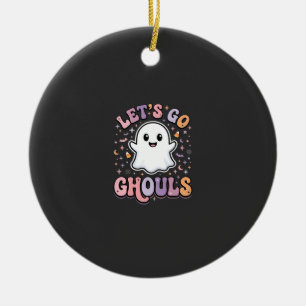 Lets Go Ghouls Cute Halloween Ghost Graphic Design Ceramic Ornament