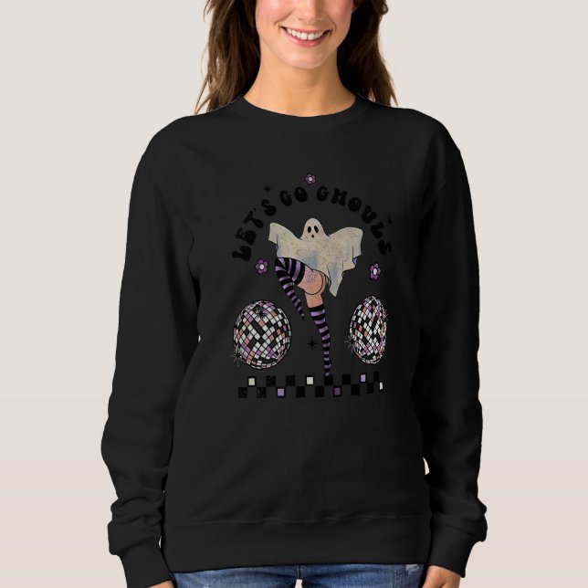 Let's Go Ghouls Dancing Ghost Disco Ball Halloween Sweatshirt (Front)
