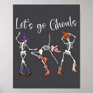 Let's Go Ghouls Dancing Skeleton Cowboy Western Ha Poster