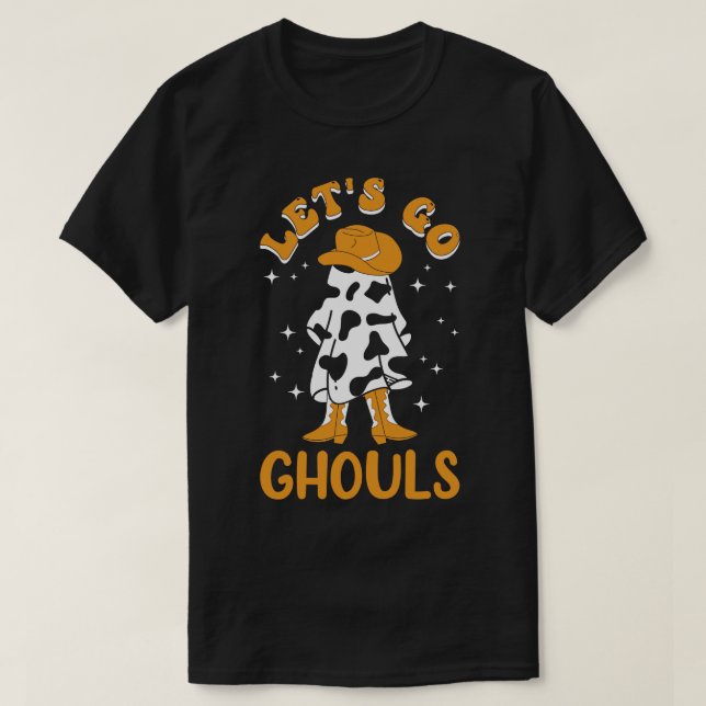 Lets go ghouls funny ghost wearing cowboy hat and  T-Shirt (Design Front)